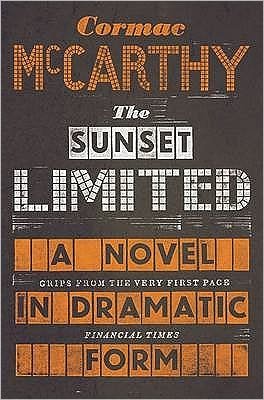 Cover for Cormac McCarthy · The Sunset Limited: A Novel in Dramatic Form (Paperback Bog) (2011)