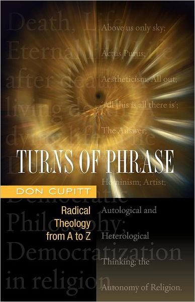 Cover for Don Cupitt · Turns of Phrase: Radical Theology from A-Z (Taschenbuch) (2011)