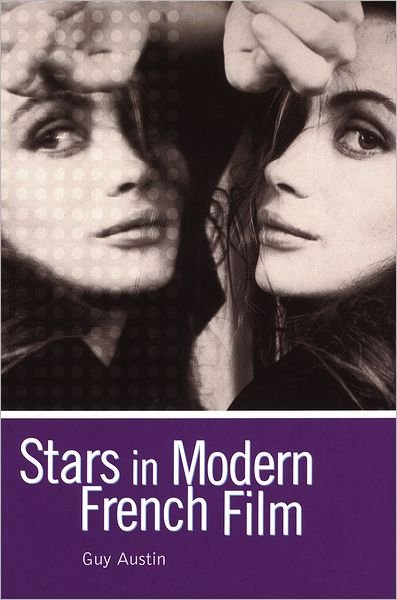Cover for Guy Austin · Stars in Modern French Film (Arnold Publication) (Paperback Book) (2003)