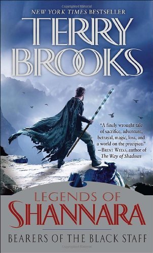 Cover for Terry Brooks · Bearers of the Black Staff: Legends of Shannara (Pre-shannara: Legends of Shannara) (Paperback Book) [Reprint edition] (2011)