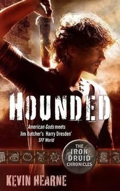 Cover for Kevin Hearne · Hounded: The Iron Druid Chronicles - Iron Druid Chronicles (Paperback Bog) (2011)