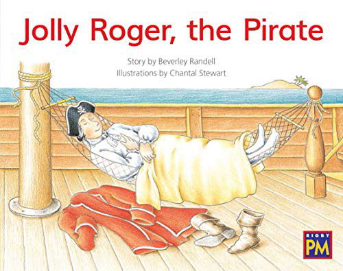 Jolly Roger, the Pirate : Bookroom Package Yellow Fiction Level 6 Grade 1 - Beverley Randell - Books - Houghton Mifflin - 9780358185192 - April 16, 2019