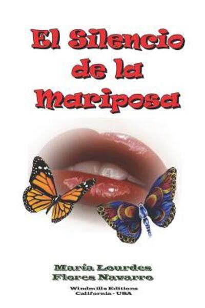 Cover for Maria Lourdes Flores Navarro · El Silencio de la Mariposa - Wie (Taschenbuch) (2019)