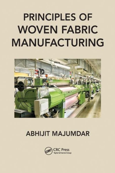 Cover for Abhijit Majumdar · Principles of Woven Fabric Manufacturing (Paperback Book) (2020)