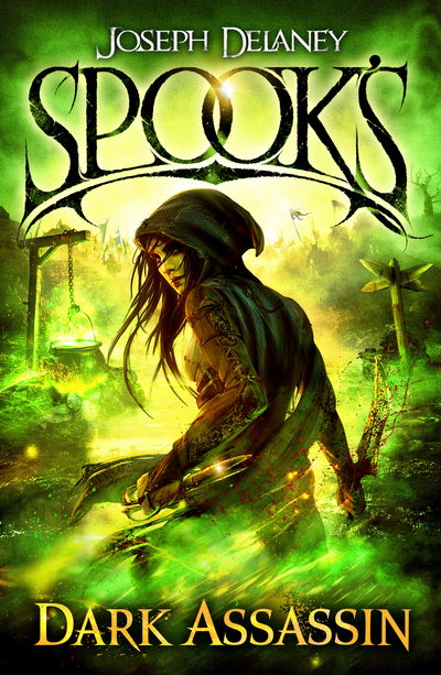 Cover for Joseph Delaney · Spook's: Dark Assassin - The Starblade Chronicles (Hardcover Book) (2017)