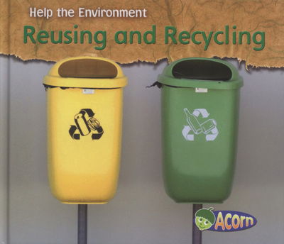 Cover for Charlotte Guillain · Reusing and Recycling (Hardcover Book) (2008)