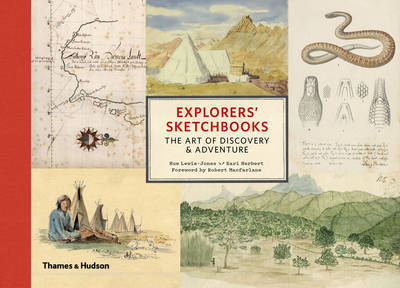 Cover for Huw Lewis-Jones · Explorers' Sketchbooks: The Art of Discovery &amp; Adventure (Hardcover bog) (2016)