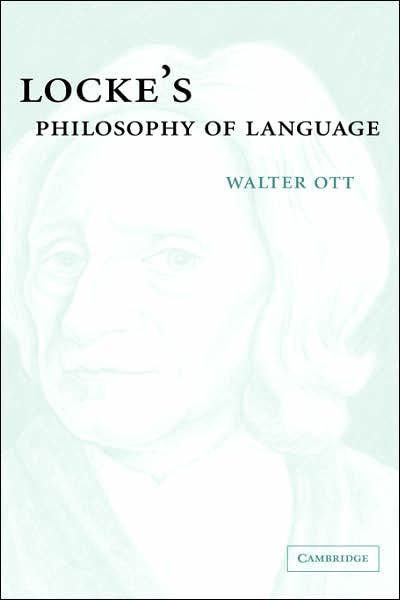 Cover for Ott, Walter R. (East Tennessee State University) · Locke's Philosophy of Language (Hardcover Book) (2003)