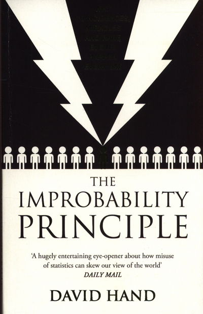 The Improbability Principle: Why coincidences, miracles and rare events happen all the time - David Hand - Books - Transworld Publishers Ltd - 9780552170192 - January 29, 2015