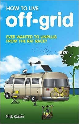 Cover for Nick Rosen · How to Live Off-Grid (Paperback Bog) (2008)
