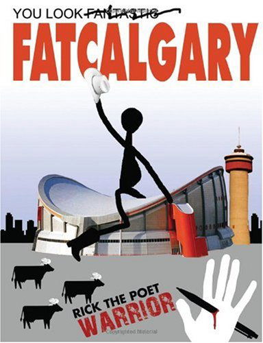 Cover for Rickthepoetwarrior · You Look Fatcalgary (Paperback Book) (2009)