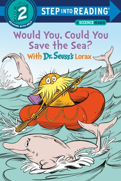 Cover for Todd Tarpley · Would You, Could You Save the Sea? With Dr. Seuss's Lorax - Step into Reading (Bog) (2021)