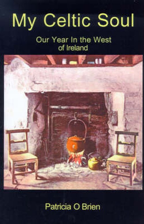 Cover for Patricia O'brien · My Celtic Soul: Our Year in the West of Ireland (Pocketbok) (2000)