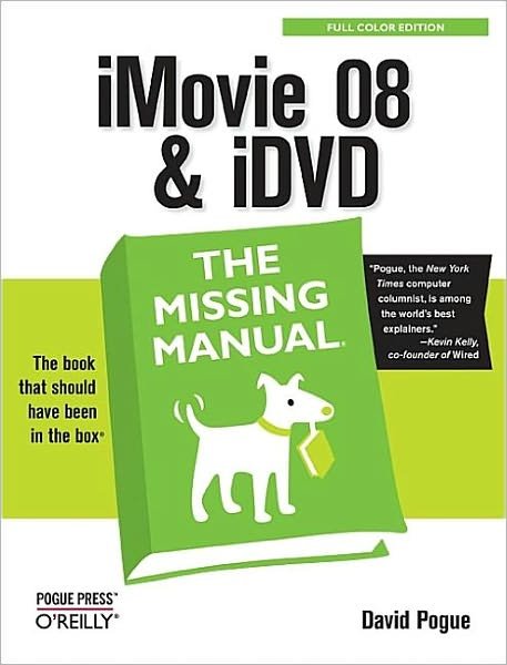 Imovie '08 & Idvd - David Pogue - Bøger - O'Reilly Media, Inc, USA - 9780596516192 - 1. oktober 2007