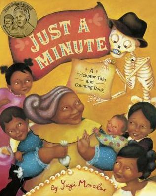 Just A Minute A Trickster Tale And Counting Book - Yuyi Morales - Książki - Turtleback Books - 9780606381192 - 15 marca 2016