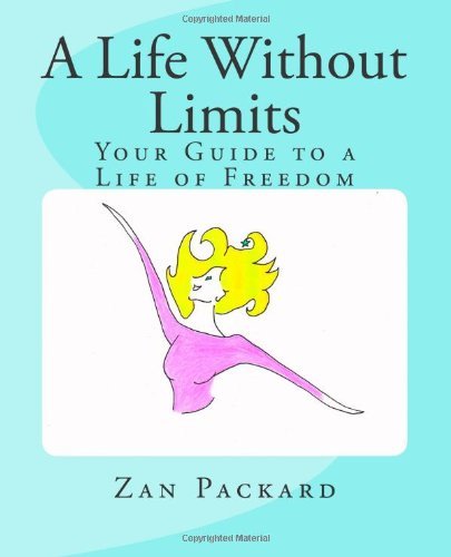 Cover for Zan Packard · A Life Without Limits: Your Guide to a Life of Freedom (Taschenbuch) (2011)