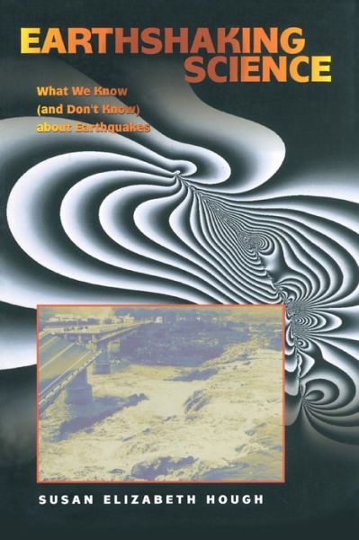 Cover for Susan Elizabeth Hough · Earthshaking Science: What We Know (and Don't Know) about Earthquakes (Paperback Book) (2004)