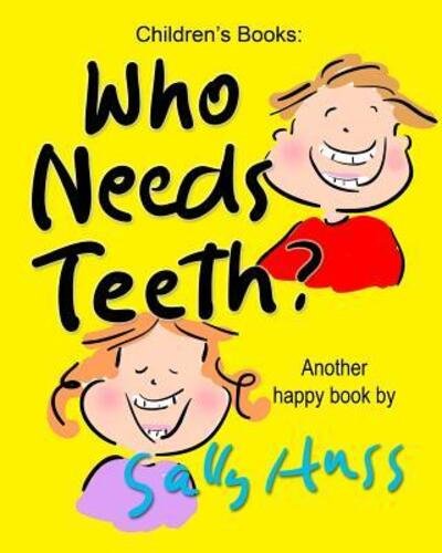 Cover for Sally Huss · Who Needs Teeth? (Paperback Bog) (2014)