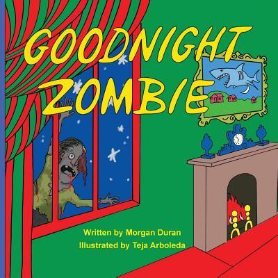 Cover for Morgan Duran · Goodnight Zombie (Paperback Book) (2016)