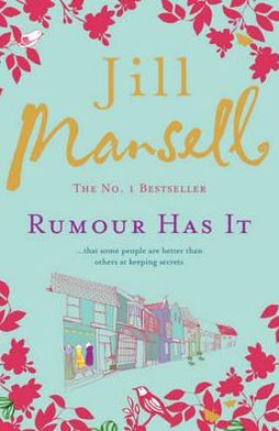 Cover for Jill Mansell · Rumour Has It: A feel-good romance novel filled with wit and warmth (Paperback Book) (2009)