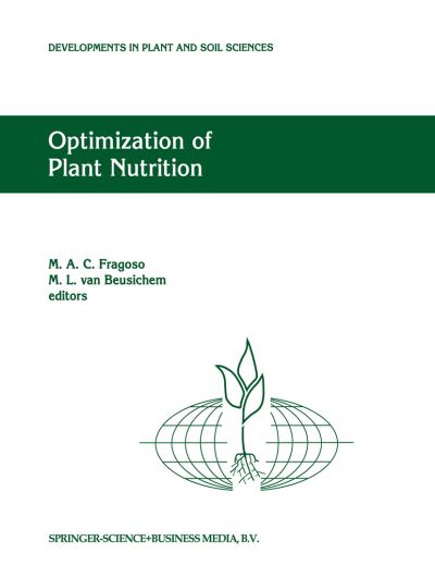 Cover for M L Van Beusichem · Optimization of Plant Nutrition: Refereed Papers from the Eighth International Colloquium for the Optimization of Plant Nutrition, 31 August-8 September 1992, Lisbon, Portugal - Developments in Plant and Soil Sciences (Hardcover Book) (1993)