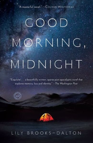 Cover for Lily Brooks-Dalton · Good Morning, Midnight: A Novel (Paperback Book) (2017)