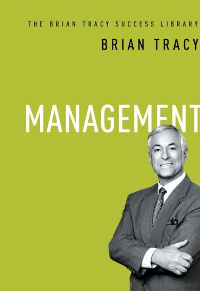 Cover for Brian Tracy · Management: The Brian Tracy Success Library (Hardcover Book) [Special edition] (2014)