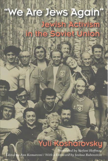 Cover for Yuli Kosharovsky · We Are Jews Again: Jewish Activism in the Soviet Union - Modern Jewish History (Pocketbok) (2017)