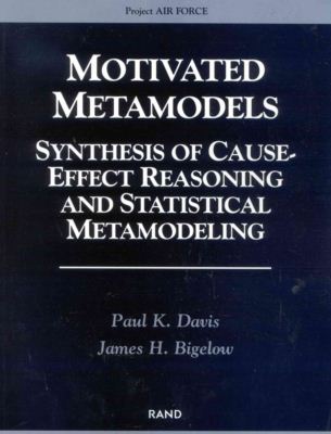 Cover for Paul K. Davis · Motivated Metamodels: Synthesis of Cause-effect Reasoning and Statistical Metamodeling (Pocketbok) (2003)