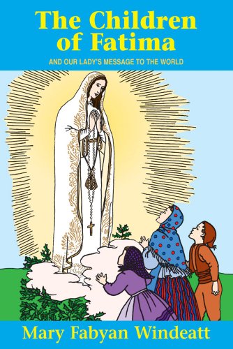 Cover for Windeatt · The Children of Fatima: and Our Lady\'s Message to the World (Saints Lives) (Paperback Book) (1944)