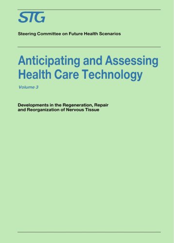 Cover for Scenario Commission on Future Health Care Technology · Anticipating and Assessing Health Care Technology, Volume 3: Developments in regeneration, repair and reorganization of nervous tissue. A report commissioned by the Steering Committee on Future Health Scenarios - Future Health Scenarios (Hardcover Book) [1988 edition] (1988)