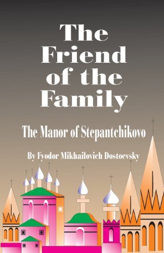 Cover for Fyodor Mikhailovich Dostoevsky · The Friend of the Family (Paperback Book) (2000)