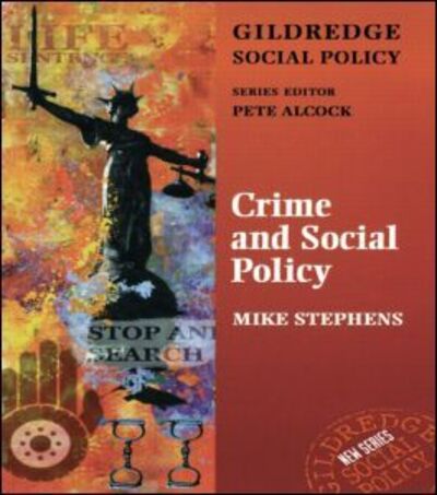 Cover for Mike Stephens · Crime and Social Policy - The Gildredge Social Policy Series (Paperback Book) (1999)