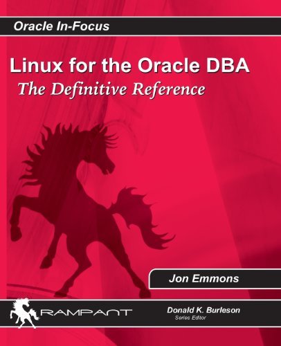 Cover for Jon Emmons · Linux for the Oracle Dba: the Definitive Reference (Oracle In-focus Series) (Volume 40) (Paperback Book) [First edition] (2012)