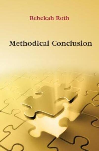 Cover for Rebekah Roth · Methodical Conclusion (Paperback Book) (2016)