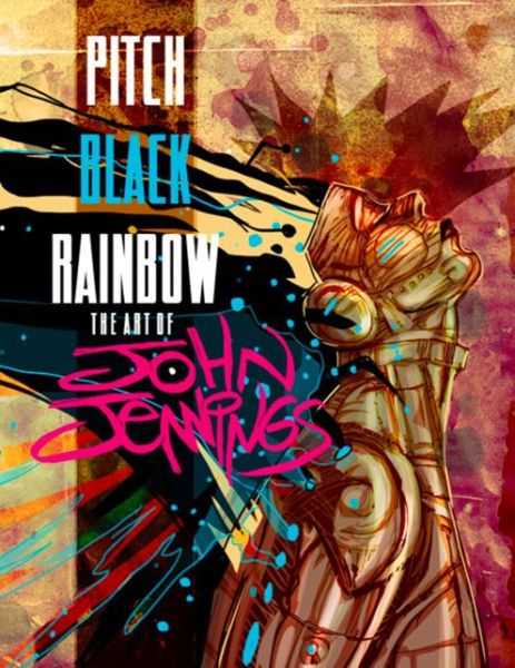 Cover for John Jennings · Pitch Black Rainbow: The Art of John Jennings (Paperback Book) (2013)