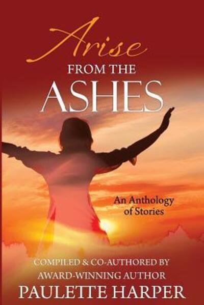 Paulette Harper · Arise From The Ashes, Anthology (Paperback Book) (2018)