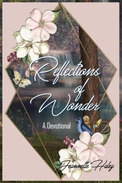 Cover for Jeannette Haley · Reflections of Wonder (A Devotional) (Taschenbuch) (2022)