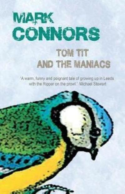 Cover for Mark Connors · Tom Tit And The Maniacs (Paperback Book) (2018)