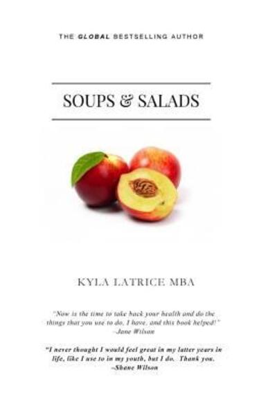 Cover for Kyla Latrice Tennin · Soups &amp; Salads (Hardcover Book) (2015)