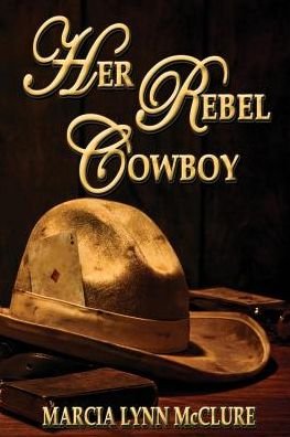 Cover for Marcia Lynn McClure · Her Rebel Cowboy (Paperback Book) (2018)