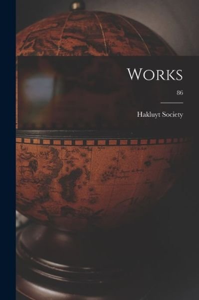 Cover for Hakluyt Society · Works; 86 (Pocketbok) (2021)