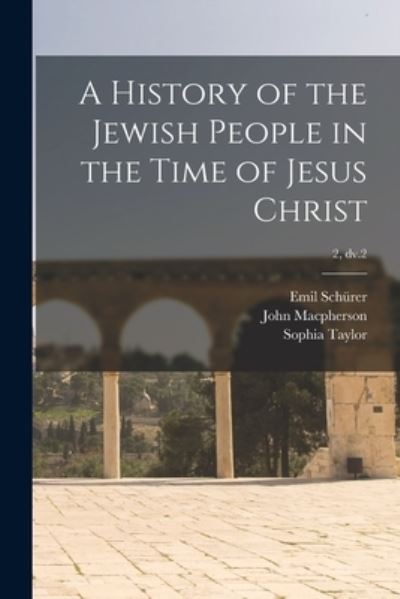 Cover for Emil 1844-1910 Schurer · A History of the Jewish People in the Time of Jesus Christ; 2, dv.2 (Paperback Book) (2021)