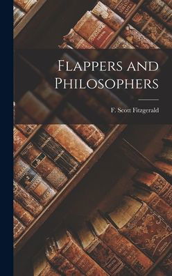 Cover for F. Scott Fitzgerald · Flappers and Philosophers (Book) (2022)