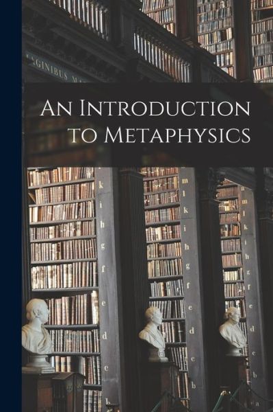 Cover for Anonymous · Introduction to Metaphysics (Book) (2022)