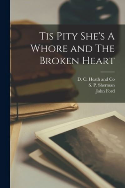 Cover for John Ford · Tis Pity She's a Whore and the Broken Heart (Book) (2022)