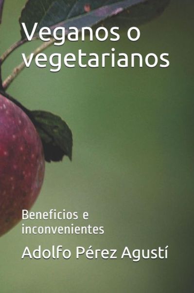 Cover for Adolfo Perez Agusti · Veganos o vegetarianos (Paperback Book) (2019)