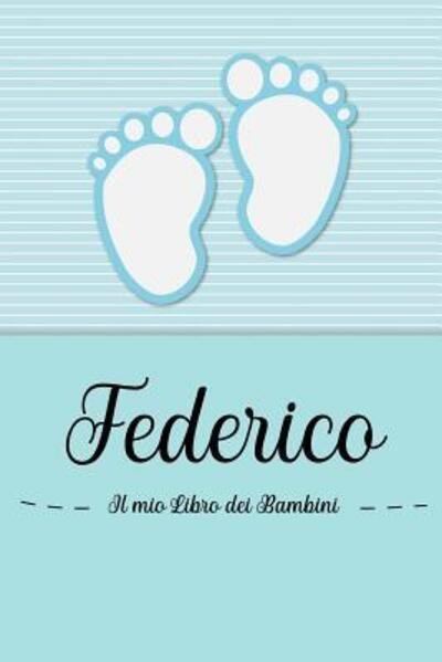 Federico - Il mio Libro dei Bambini - En Lettres Bambini - Bøker - Independently Published - 9781072057192 - 3. juni 2019