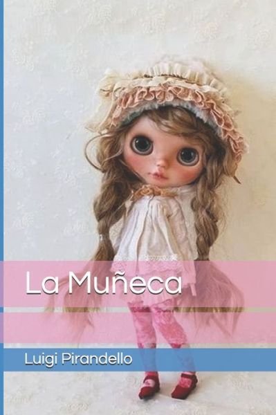 Cover for Luigi Pirandello · La Muneca (Pocketbok) (2019)