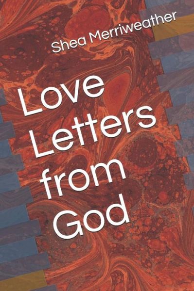 Cover for Shea Netanis Merriweather · Love Letters from God (Paperback Book) (2019)